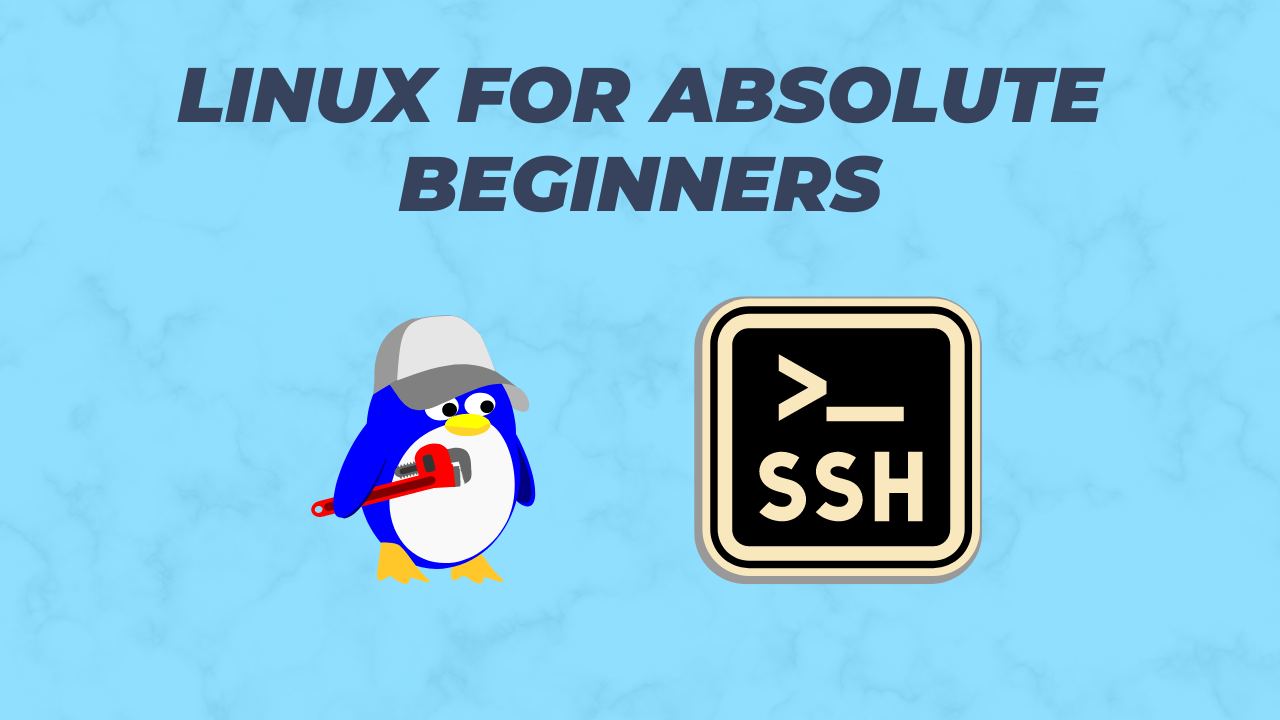 Linux for Absolute Beginners